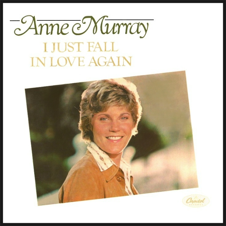 I Just Fall in Love Again - Anne Murray / 1979