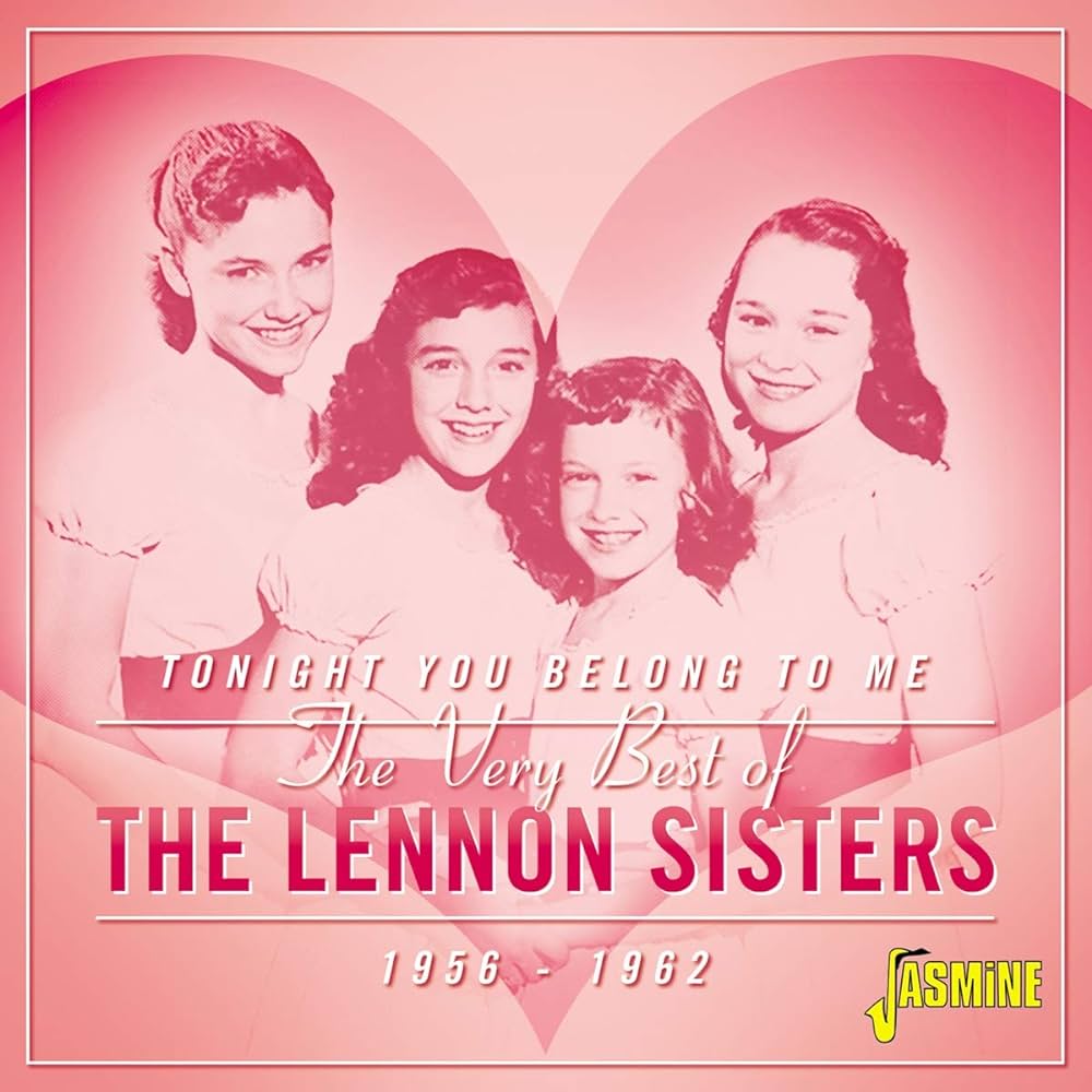 The Lennon Sisters - Tonight You Belong To Me - The Very Best Of The Lennon Sisters 1956-1962 - Amazon.com Music