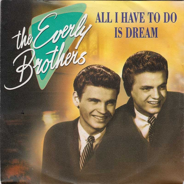 The Everly Brothers - All I Have To Do Is Dream | Releases | Discogs